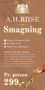 A. H. Riise smagning - Fredag d. 13. September 2024